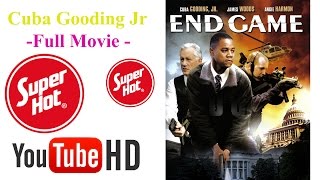 End Game 2006  Cuba Gooding Jr movie  WATCH NOW 