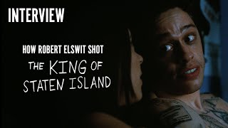 How Robert Elswit Shot The King of Staten Island  Interview
