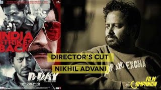 Directors Cut  Nikhil Advani  DDay