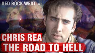 Chris Rea  The Road To Hell   Red Rock West 