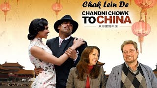 Chak Lein De Chandni Chowk To China  Reaction and Review