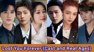 Lost You Forever 2023  Cast and Real Ages  Yang Zi Zhang Wan Yi Deng Wei Tan Jian Ci