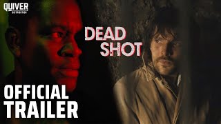 Dead Shot  Official Trailer