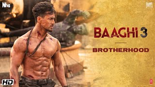 Brotherhood  Tiger Shroff  Shraddha  Riteish  Sajid Nadiadwala  Ahmed Khan  Baaghi 3  6 March