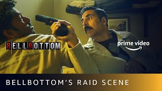 Bell Bottoms raid scene  Akshay Kumar Lara Dutta  Amazon Prime Video
