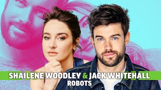Jack Whitehall  Shailene Woodley Interview Their Raunchy RomCom Robots