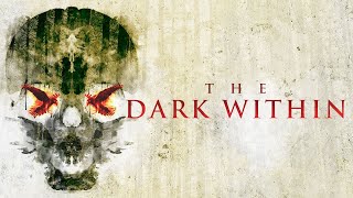 The Dark Within 2019  Full Horror Movie  Paul Flannery Kendra Carelli Stephanie Lynn Styles