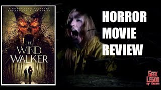 THE WIND WALKER  2020 Eric Roberts  Creature Feature Horror Movie Review