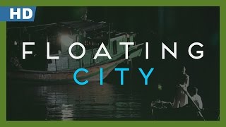 Floating City Fu sing 2012 Trailer