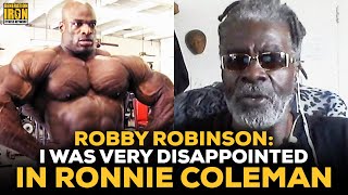 Robby Robinson On Ronnie Colemans Hardcore Training I Was Very Disappointed In Ronnie
