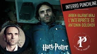 Interview exclusive de Arben Bajraktaraj linterprte de Antonin Dolohov Harry Potter