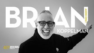 Brian Koppelman  Rich Roll Podcast AUDIO ONLY