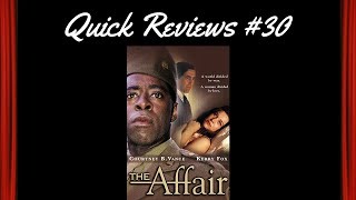 Quick Reviews 30 The Affair 1995