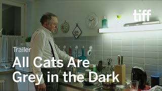 ALL CATS ARE GREY IN THE DARK Trailer  TIFF 2019