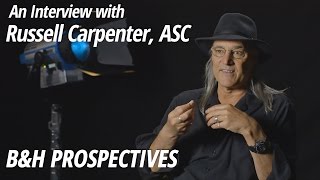 Filmmaking Philosophy  Process with Russell Carpenter ASC  BH Prospectives
