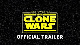 Star Wars The Clone Wars Official Trailer