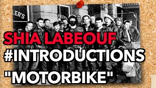 Shia LaBeouf Introductions   Motorbike