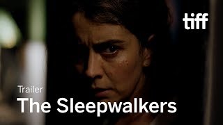 THE SLEEPWALKERS Trailer  TIFF 2019