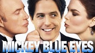 Mickey Blue Eyes 1999 Film  Hugh Grant James Caan  Review