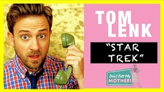 Tom Lenk  Funny Star Trek Stand Up Comedy  Dont Tell My Mother