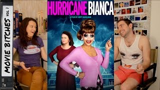 Hurricane Bianca Movie Review  MovieBitches Ep 142