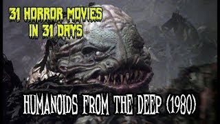 Humanoids From the Deep 1980  31 Horror Movies in 31 Days