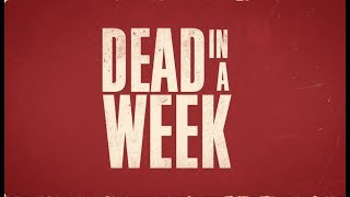 DEAD IN A WEEK or your money back OFFICIAL TRAILER
