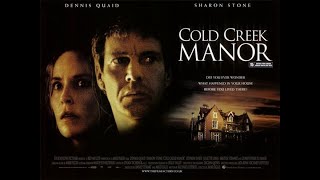 Cold Creek Manor  Rules of the Genre Dennis Quaid Sharon Stone Juliette Lewis Stephen Dorff