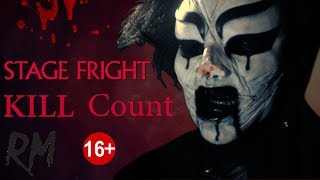 Stage Fright 2014  Kill Count