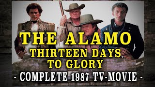 The Alamo 13 Days To Glory 1987  Complete TV Movie