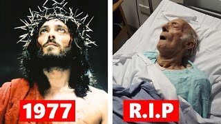 Jesus of Nazareth 1977 Cast THEN AND NOW 2023 All the cast members died tragically
