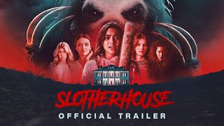 SLOTHERHOUSE  Official Trailer  Exclusively in Theaters August 30th
