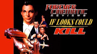 If Looks Could Kill 1991  Forever Cinematic Movie Review