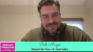 INTERVIEW Actor ROB MAYES from Sweet On You  Just Jake UPtv