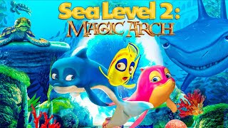 SEA LEVEL 2 MAGIC ARCH Trailer 2020 Animation Family Movie