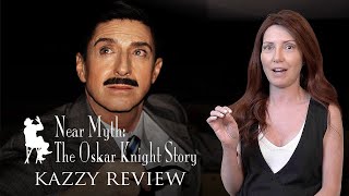 NEAR MYTH THE OSKAR KNIGHT STORY Movie Review