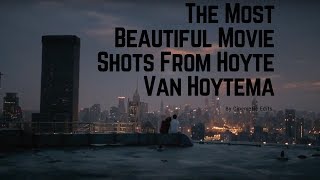 The Most Beautiful Movie Shots From Hoyte Van Hoytema