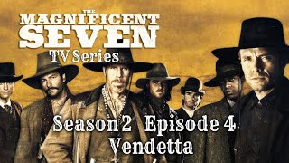THE MAGNIFICENT SEVEN TV Series S2E4  Vendetta