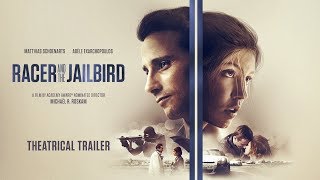 Racer and the Jailbird Official Trailer