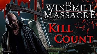 The Windmill Massacre 2016  Kill Count