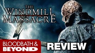 The Windmill Massacre 2016  Movie Review