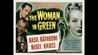 Sherlock Holmes The Woman In Green Basil Rathbone Nigel Bruce 1945 Full Movie