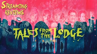 Streaming Review Tales from the Lodge