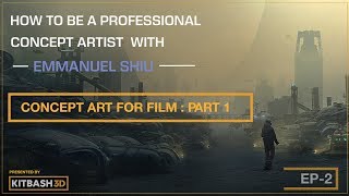 Pitching PrePro  VFX  How to be a Professional Concept Artist with Emmanuel Shiu