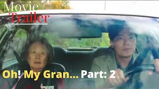 Oh My Gran 2020 Trailer Part 1 with English Subtitle HD