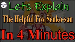 Lets Explain The Helpful Fox SenkoSan Anime Review In 4 Minutes