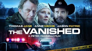 The Vanished 2020 Film  Anne Heche Thomas Jane Jason Patric  Review