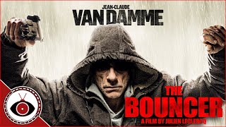 Van Damme Is Actually REALLY GOOD  The Bouncer 2018  Comedic Recap