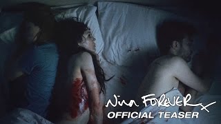 NINA FOREVER  Official Trailer UNRATED  Now In Theatres  On Demand