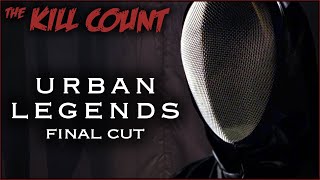 Urban Legends Final Cut 2000 KILL COUNT